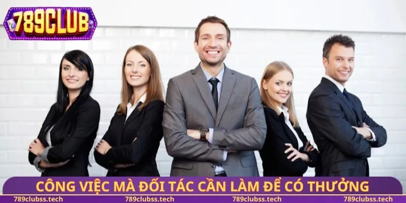 Công việc mà đối tác cần làm để có thưởng