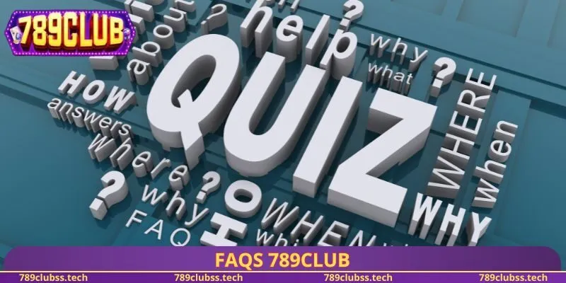 FAQs 789CLUB