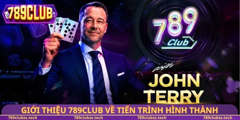 Giới thiệu 789CLUB về tiến trình hình thành
