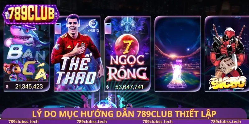 Lý do mục hướng dẫn 789CLUB thiết lập