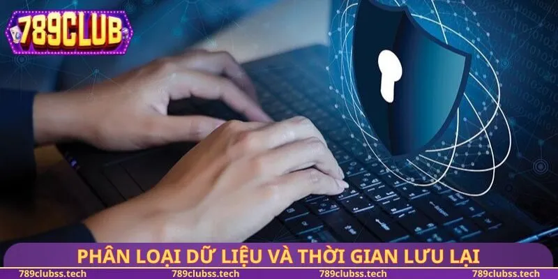 Phân loại dữ liệu và thời gian lưu lại