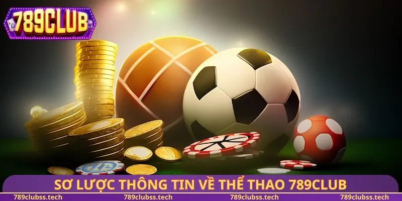 Sơ lược thông tin về thể thao 789CLUB