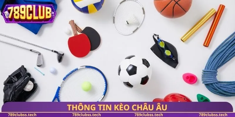 Thông tin kèo châu Âu
