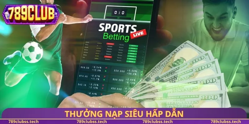 Thưởng nạp siêu hấp dẫn